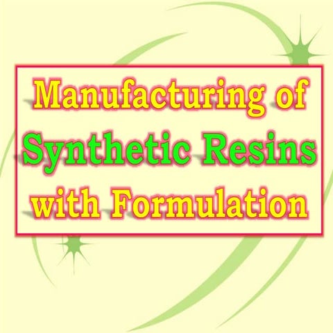 Manufacturing of Synthetic Resins with Formulation