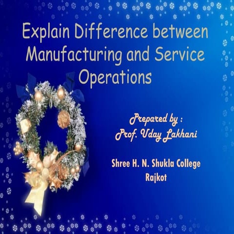 Manufacturing operations and service operations