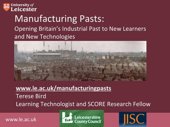 Manufacturing pasts: opening Britain's industrial past to new learners and ne...