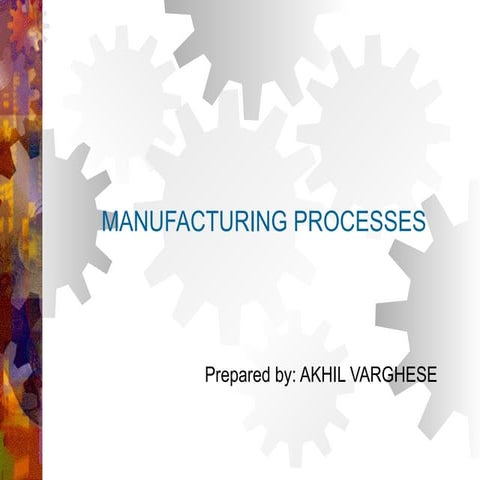 Manufacturing processes