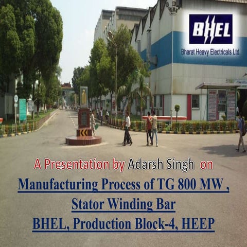  PPT on Manufacturing process of TG 800 MW,  Stator Winding bar  by ADARSH SI...