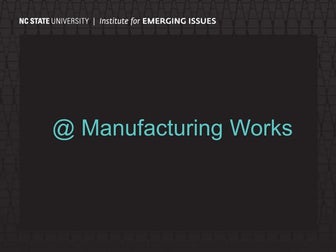 2013 Emerging Issue: @Manufacturing Works