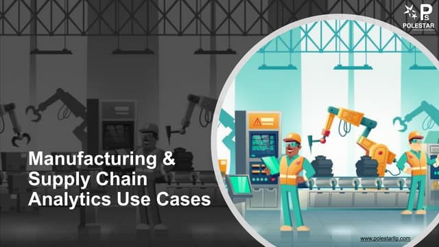 Manufacturing & Supply Chain Analytics Use Cases