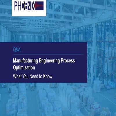 Manufacturing Engineering Process Optimization | PPTX