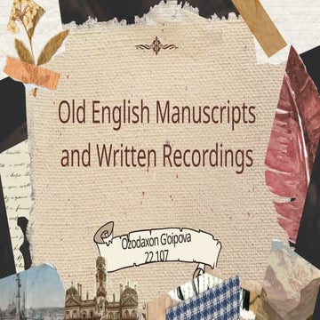 Manuscripts.pptx old English manuscripts and written recordings | PPTX