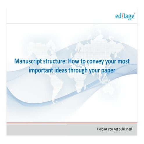 Manuscript structure: How to convey your most important ideas through your paper