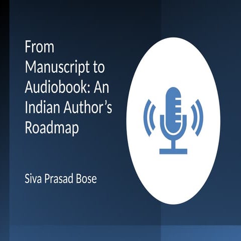 From Manuscript to Audiobook: An Indian Author's Roadmap