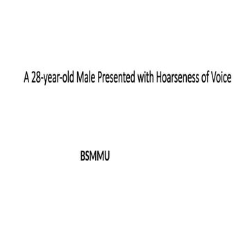 A-28-year-old man with hoarseness of voice
