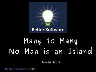 Many to many: no man is an island