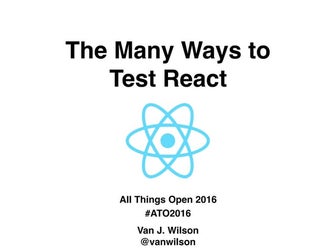 The Many Ways to Test Your React App