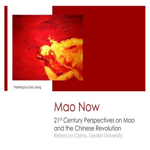 Mao Now: 21st Century Perspectives on Mao and the Chinese Revolution 