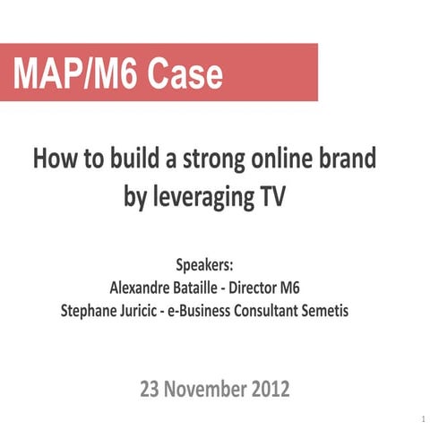 How to build a strong online brand leveraging TV, a MAP/M6 Case