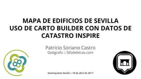 Charla "Mapa de Edificios de Sevilla. Uso de CARTO Builder con datos de Catas...