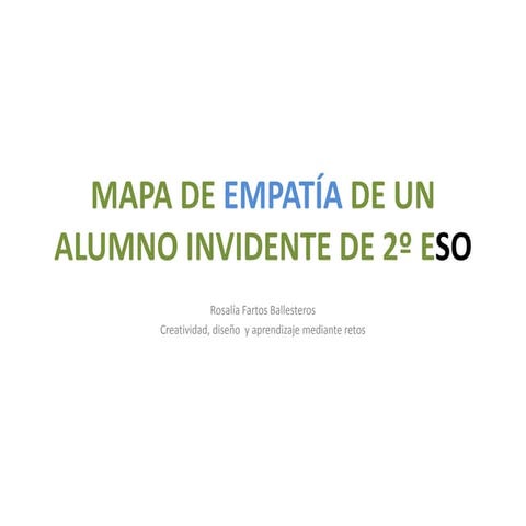 Mapa de empatía de un alumno invidente de