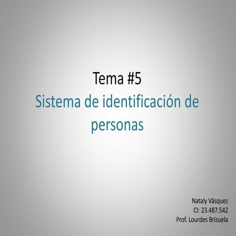 tema #5 sistema de identificacion de personas. 
