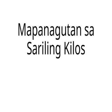 Mapanagutan sa Sariling Kilos upang maging malaya