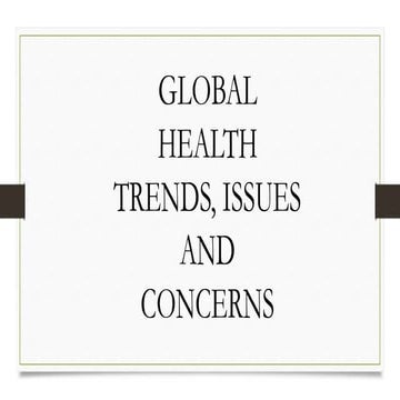 Health - Significance of Global Health Initiatives | PPTX