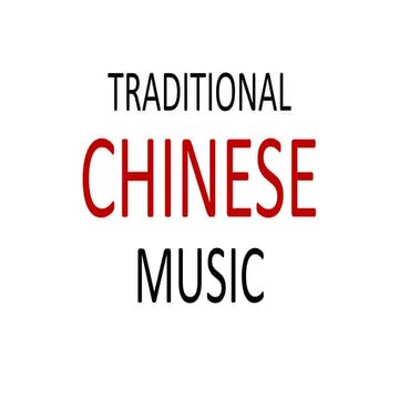 MAPEH-MUSIC-TRADITIONAL CHINESE MUSIC