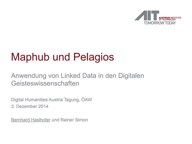 Maphub und Pelagios: Anwendung von Linked Data in den Digitalen Geisteswissen...