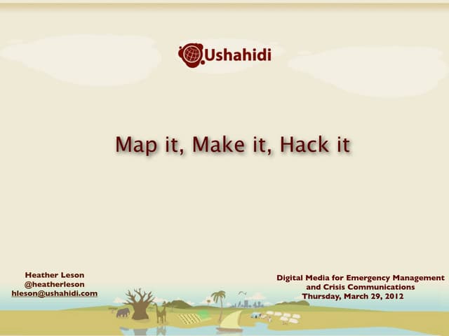Map it, Make it, Hack it