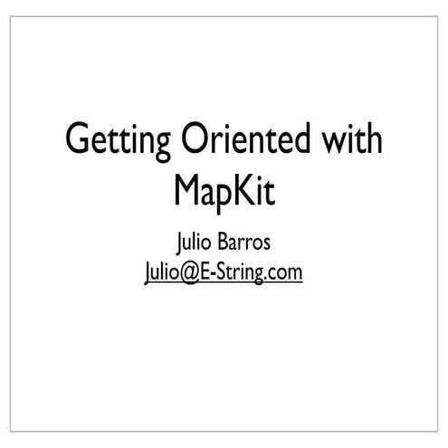 Getting Oriented with MapKit
