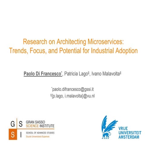 Research on Architecting Microservices: Trends, Focus, and Potential for Indu...