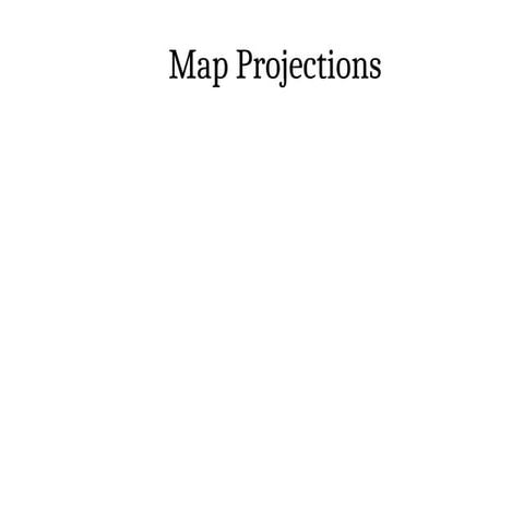 map projection and its uses in geography | PPT