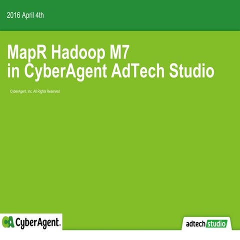 MapR Hadoop M7 in CyberAgent AdTech Studio