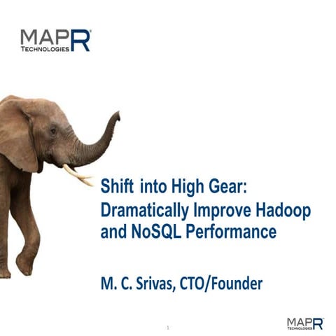 Shift into High Gear: Dramatically Improve Hadoop & NoSQL Performance