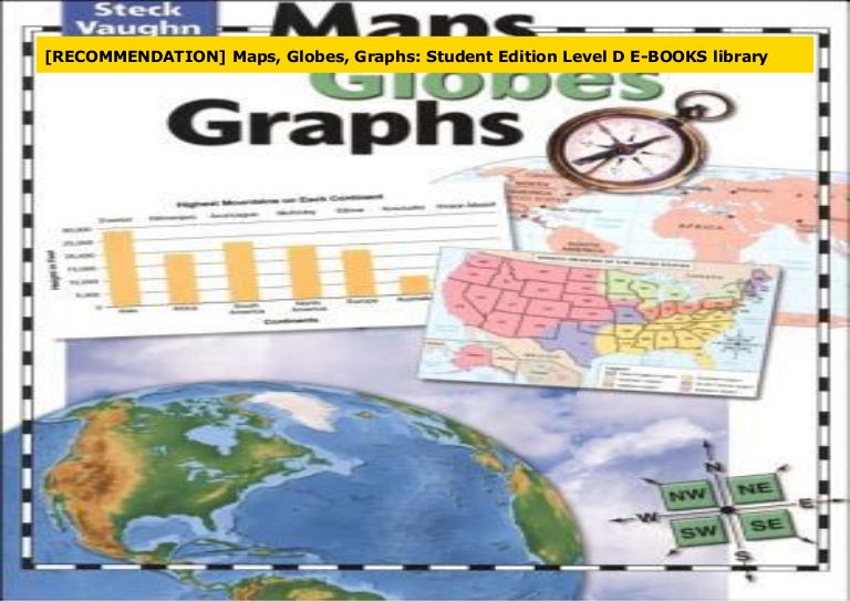 Maps, Globes, Graphs Student Edition Level D EBOOK…