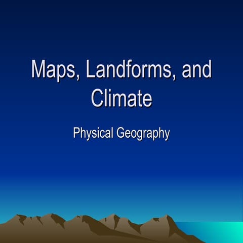 Maps, Landforms, And Climate