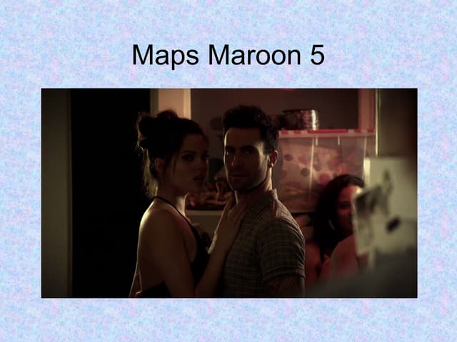 Maps- Maroon 5 | PPT