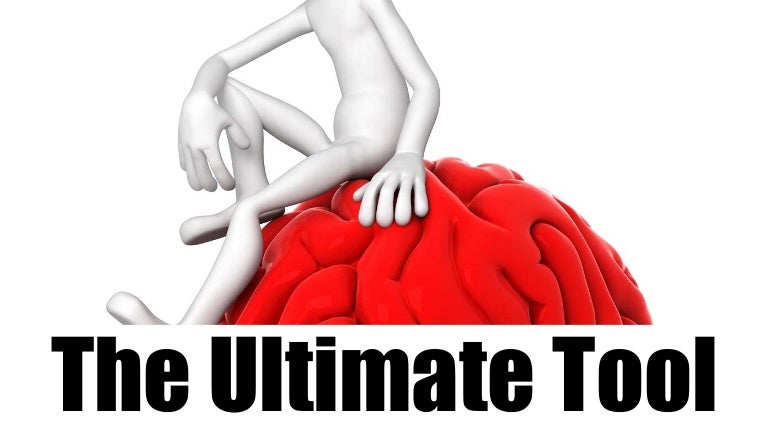 Make Use Of Your Most Powerful Tool