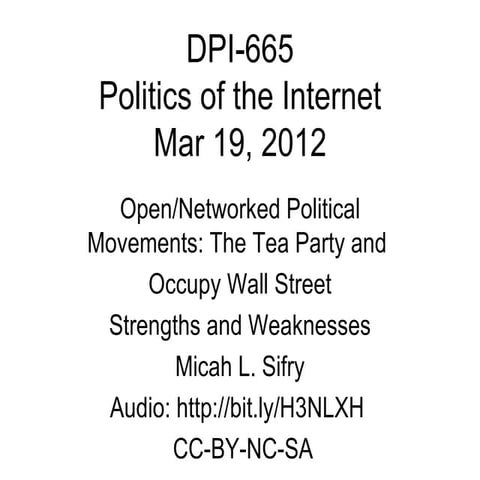 Open/Networked Movements: Occupy Wall Street and the Tea Party