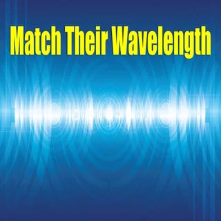 How To Speak To Them On Their Wavel...