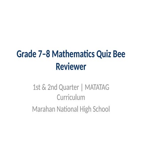 Mathematics Quiz Bee Reviewer for Grade 7 and Grade 8 students