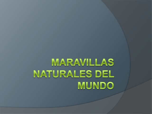 Maravillas naturales del mundo