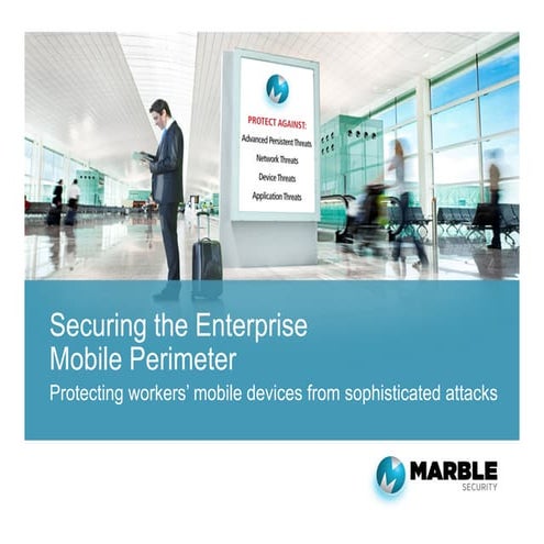 Securing the Enterprise Mobile Perimeter