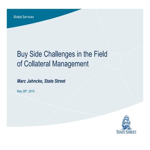 Buy Side Challenges in the Field of Collateral Management - Marc Peter Jahncke