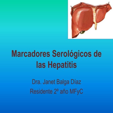 Marcadores serológicos de las hepatitis