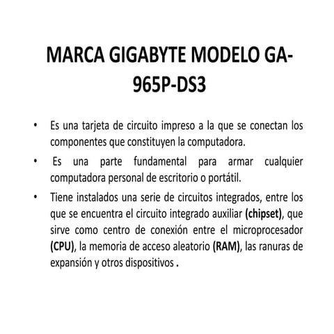 Marca gigabyte modelo ga 965 p-ds3..