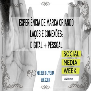 Experiência de marca criando laços ...