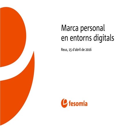 Marca personal, construint una activitat digital per a l'activitat professional 