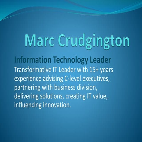 Marc Crudgington Who I Am