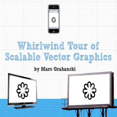 Whirlwind Tour of SVG (plus RaphaelJS) | PPT