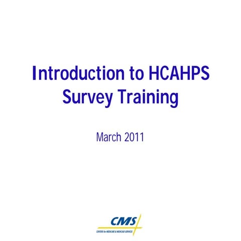 March 2011 Hcahps Introduction Training Slides Session I 2 28 2011