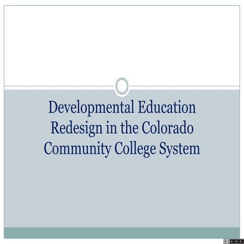 Developmental Education Redesign CCCS March 2013