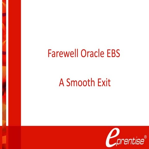 Farewell Oracle EBS: A Smooth Exit