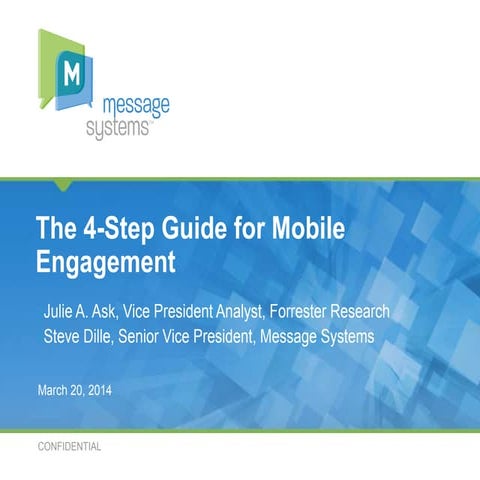 4-Step Guide to Mobile Engagement - presented by Forrester Research & Message...