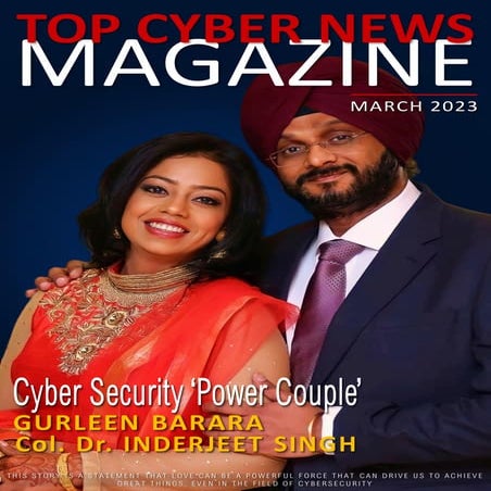 March 2023 Top Cyber News MAGAZINE Col Dr. Inderjeet Singh